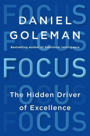 focus, by daniel goleman